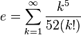 e =  sum_{k=1}^infty frac{k^5}{52(k!)}