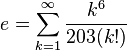 e =  sum_{k=1}^infty frac{k^6}{203(k!)}