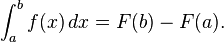 int_a^b f(x),dx = F(b)-F(a).