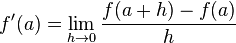 f'(a)=lim_{hrightarrow0} frac{f(a + h) - f(a)}{h}