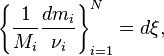 left{frac{1}{M_i}frac{dm_i}{nu_i}right}_{i=1}^N=dxi,