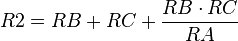 R2 = {RB + RC + {RB cdot RC over {RA}}} ,