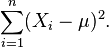 sum_{i=1}^n (X_i-mu)^2. ,!