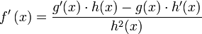 f'left(xright) = frac{g'(x) cdot h(x) - g(x) cdot h'(x)}{h^2(x)}