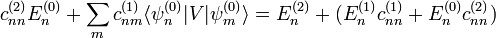 c^{(2)}_{nn}E^{(0)}_n+sum_mc^{(1)}_{nm}langlepsi^{(0)}_n|V|psi^{(0)}_mrangle=E_n^{(2)}+(E_n^{(1)}c^{(1)}_{nn}+ E_n^{(0)}c^{(2)}_{nn})