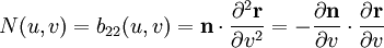  N(u,v) = b_{22}(u,v) = mathbf{n} cdot frac{partial^2 mathbf{r}}{partial v^2} = -frac{partial mathbf{n}}{partial v} cdot frac{partial mathbf{r}}{partial v}