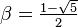 textstylebeta = frac{1-sqrt 5}{2}