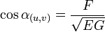 cos alpha_{(u,v)} = frac{F}{sqrt{EG}}