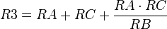 R3 = {RA + RC + {RA cdot RC over {RB}}} ,