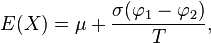 E(X)=mu + frac{sigma(varphi_1-varphi_2)}{T},!